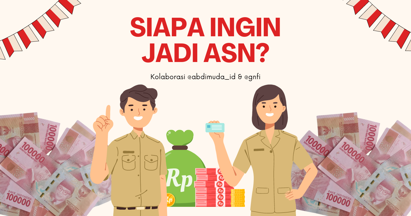 Gambar sampul Gaji dan Remunerasi ASN: Siapa Ingin Jadi ASN?