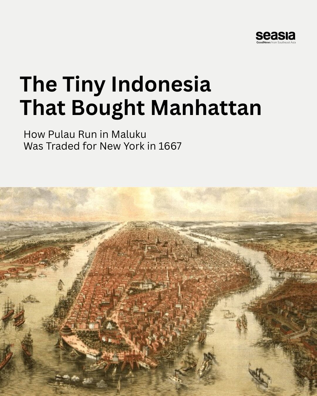The Tiny Indonesia That Bought Manhattan